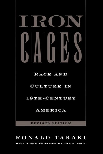 Iron Cages Race and Culture in 19th-century America