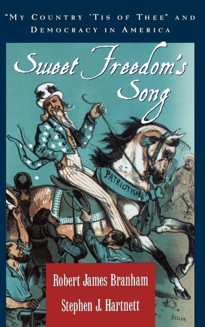 Sweet Freedoms Song: My Country Tis of Thee and Democracy in America