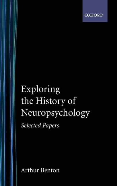 Exploring the History of Neuropsychology: Selected Papers