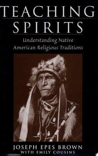 Teaching Spirits Understanding Native American Religious Traditions