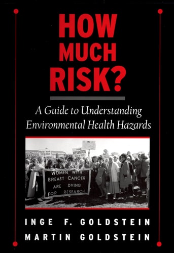 How Much Risk? A Guide to Understanding Environmental Health Hazards