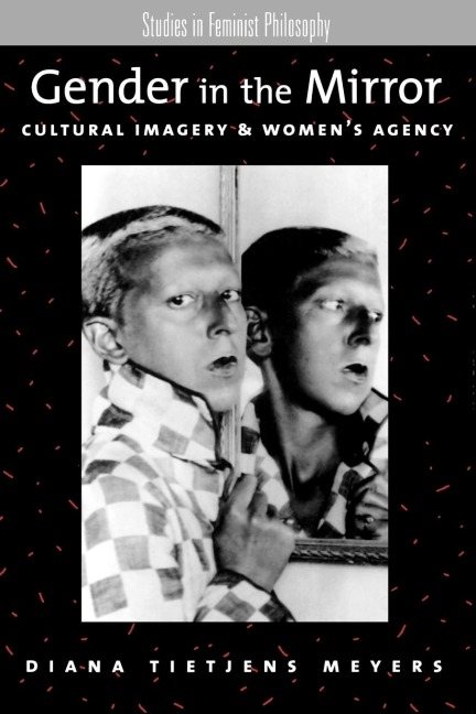 Gender in the Mirror: Cultural Imagery & Womens Agency