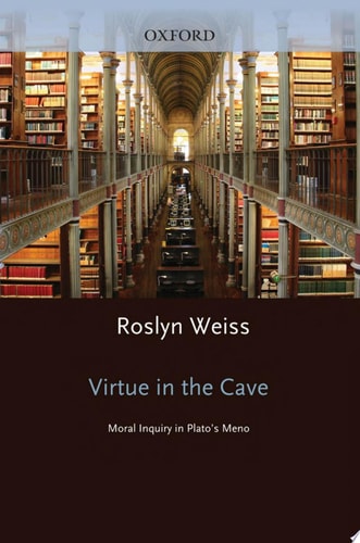 Virtue in the Cave Moral Inquiry in Plato's Meno