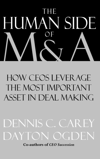 The Human Side of M&A: How CEOs Leverage the Most Important Asset in Deal Making