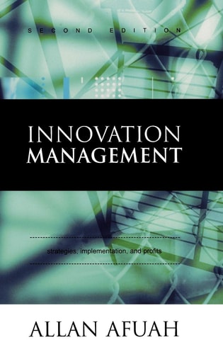 Innovation Management Strategies, Implementation and Profits