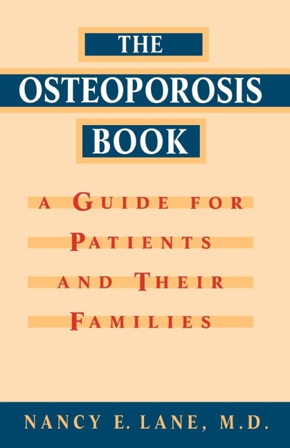 Osteoporosis Book: A Guide for Patients and Their Families