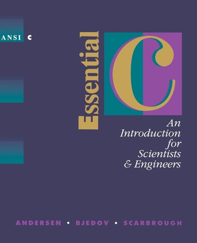 Essential C An Introduction for Scientists and Engineers