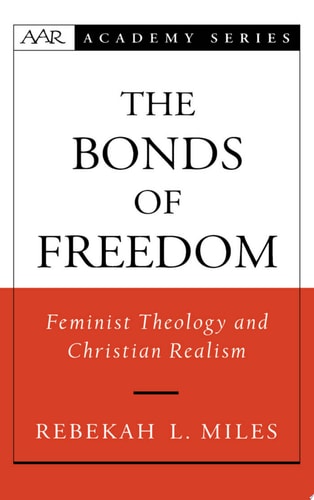 The Bonds of Freedom Feminist Theology and Christian Realism
