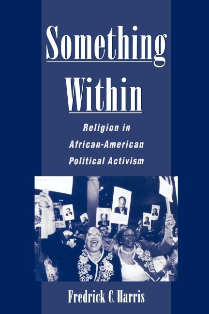 Something Within: Religion in African-American Political Activism