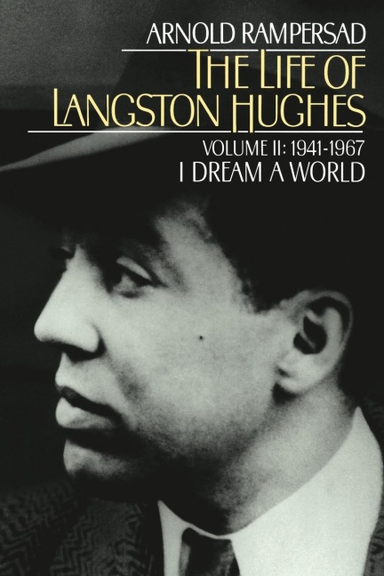 The Life of Langston Hughes, Volume 2: 1941-1967