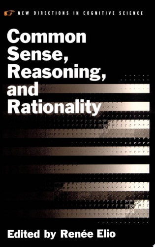 Common Sense, Reasoning, & Rationality