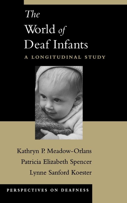 The World of Deaf Infants: A Longitudinal Study