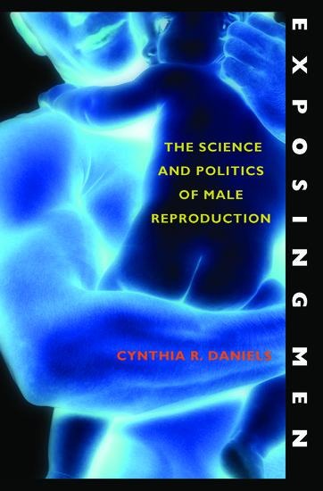 Exposing Men: The Science and Politics of Male Reproduction