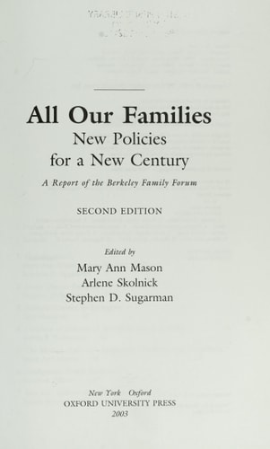 All Our Families New Policies for a New Century : a Report of the Berkeley Family Forum