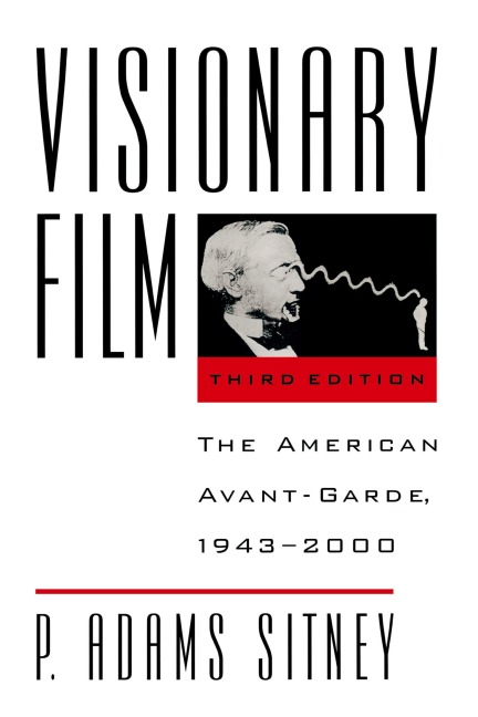 Visionary Film: The American Avant-Garde, 1943-2000