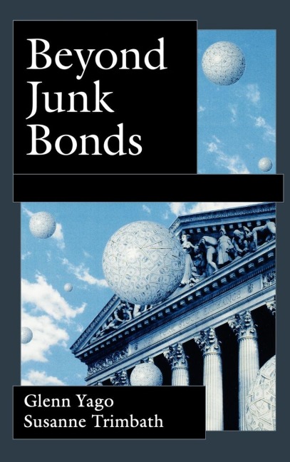 Beyond Junk Bonds: Expanding High Yield Markets