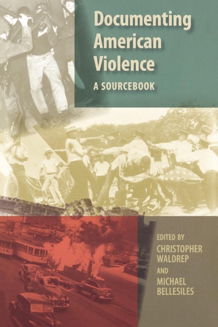 Documenting American Violence: A Sourcebook