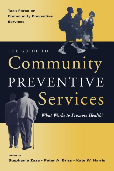 Guide to Community Preventive Services: What Works to Promote Health?