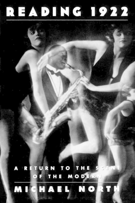 Reading 1922: A Return to the Scene of the Modern