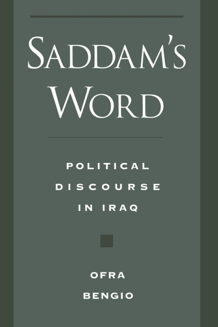 Saddams Word: Political Discourse in Iraq