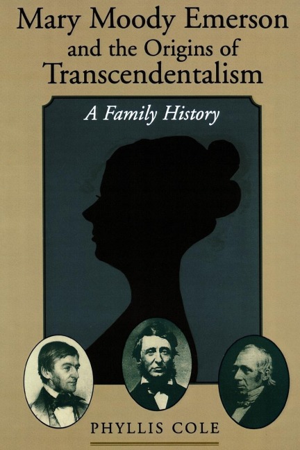 Mary Moody Emerson and the Origins of Transcendentalism: A Family History