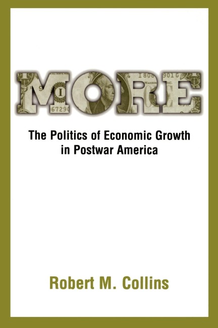 More: The Politics of Economic Growth in Postwar America