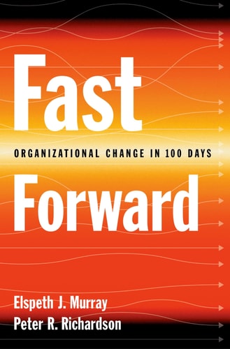 Fast Forward Organizational Change in 100 Days