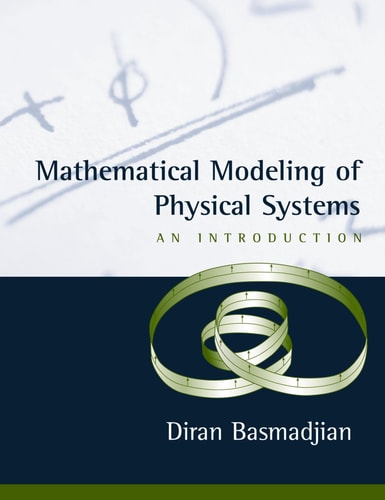 Mathematical Modeling of Physical Systems An Introduction