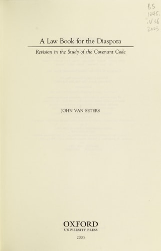 A Law Book for the Diaspora Revision in the Study of the Covenant Code