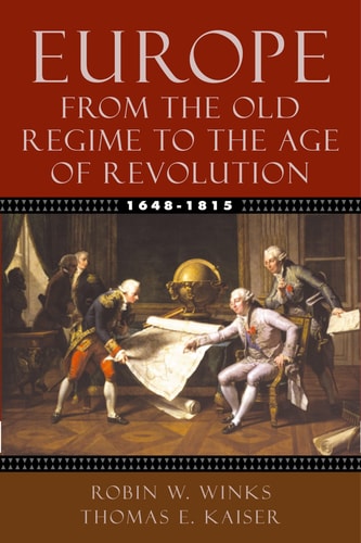Europe, 1648-1815 From the Old Regime to the Age of Revolution