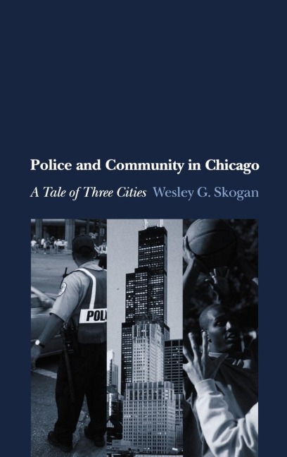 Police and Community in Chicago: A Tale of Three Cities