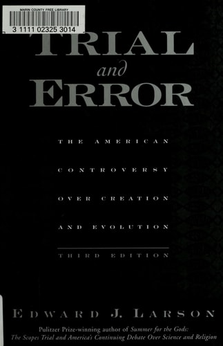 Trial and Error The American Controversy Over Creation and Evolution