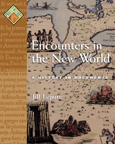 Encounters in the New World A History in Documents
