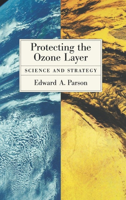 Protecting the Ozone Layer: Science and Strategy