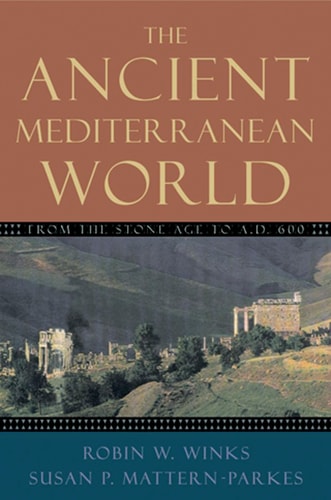 The Ancient Mediterranean World From the Stone Age to A.D. 600