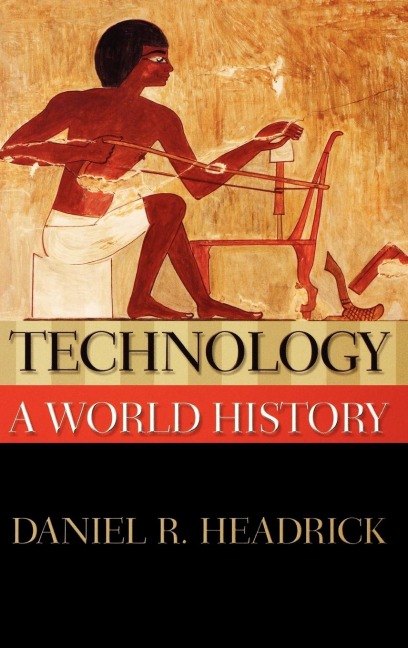 Technology: A World History