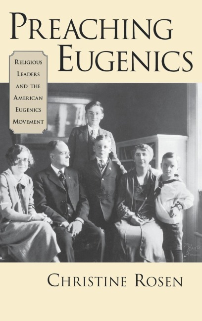 Preaching Eugenics: Religious Leaders and the American Eugenics Movement