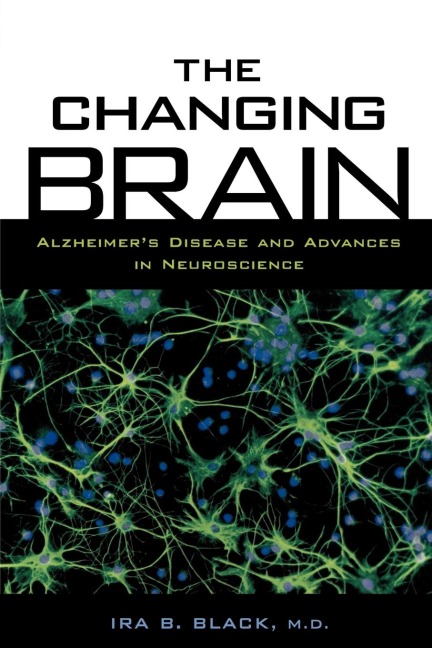 The Changing Brain: Alzheimers Disease and Advances in Neuroscience