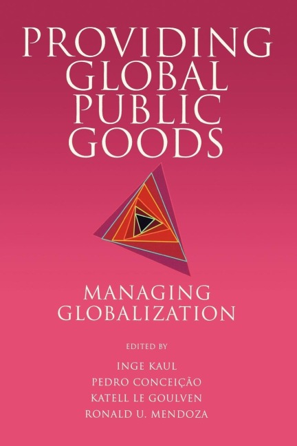 Providing Global Public Goods: Managing Globalization