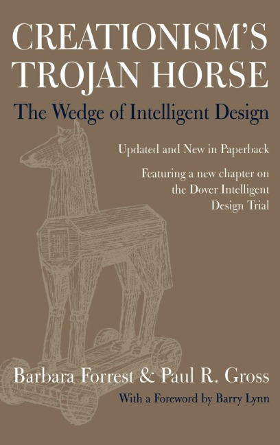 Creationisms Trojan Horse: The Wedge of Intelligent Design