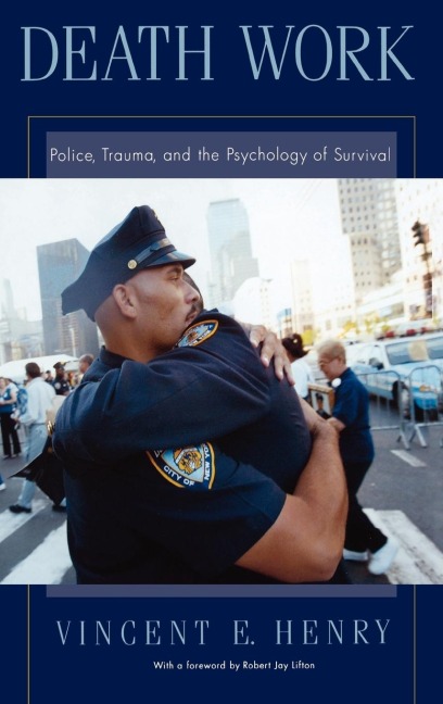 Death Work: Police, Trauma, and the Psychology of Survival