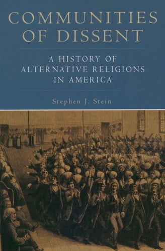 Communities of Dissent A History of Alternative Religions in America