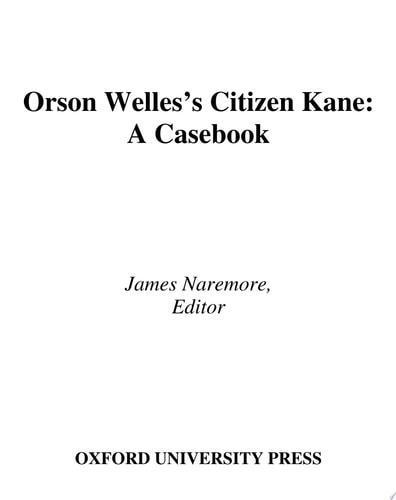 Orson Welles's Citizen Kane A Casebook