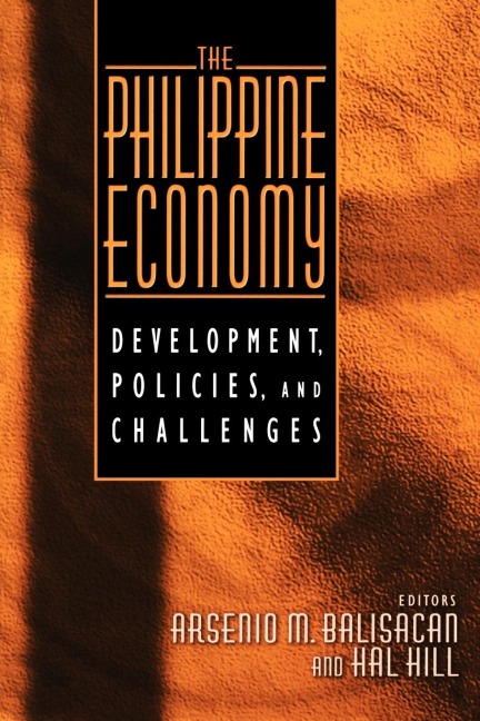 The Philippine Economy: Development, Policies, and Challenges