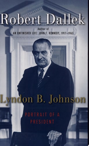 Lyndon B. Johnson Portrait of a President