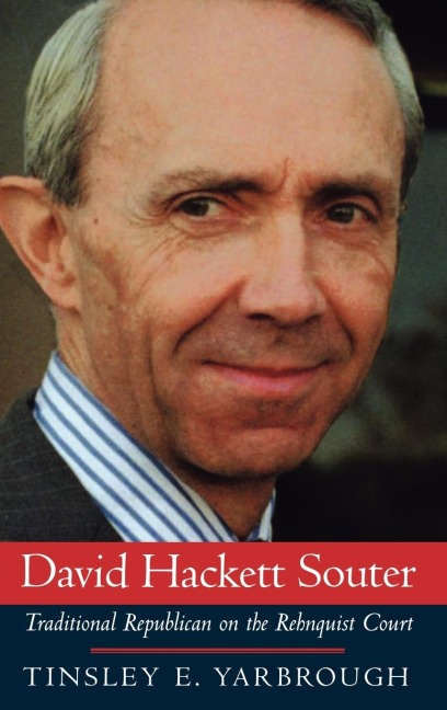 David Hackett Souter: Traditional Republican on the Rehnquist Court