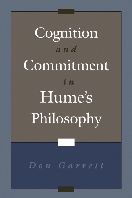 Cognition and Commitment in Humes Philosophy