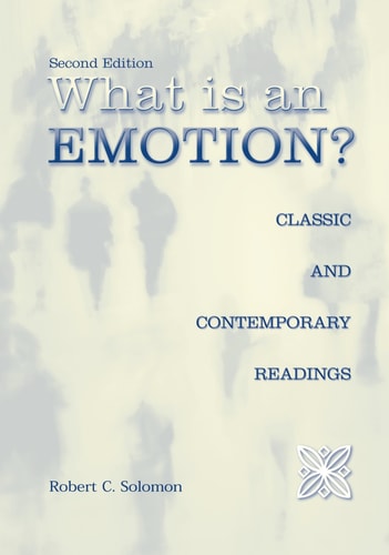 What is an Emotion? Classic and Contemporary Readings