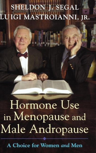 Hormone Use in Menopause & Male Andropause: A Choice for Women and Men