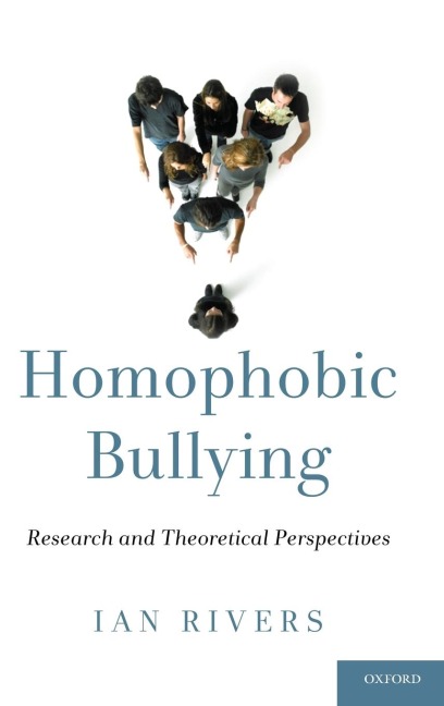 Homophobic Bullying: Research and Theoretical Perspectives